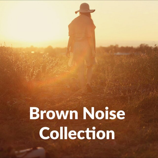 Brown Noise Collection