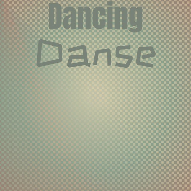Dancing Danse