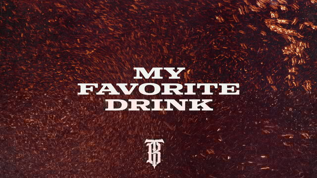 My Favorite Drink (Official Lyric Video)