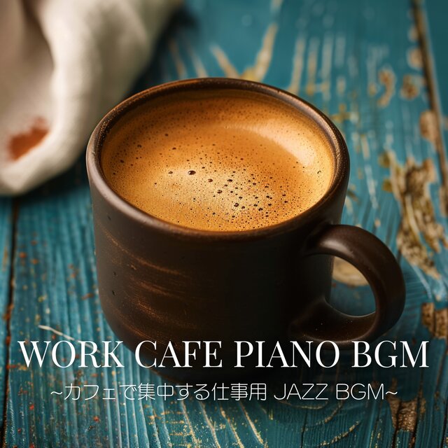 Work Cafe Piano BGM ~Concentration Jazz for Work in a Cafe~