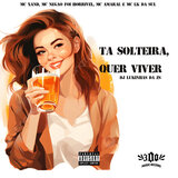 Tá Solteira Quer Viver