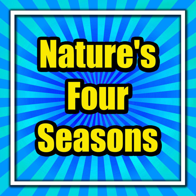 Nature's Four Seasons