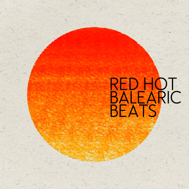 Red Hot Balearic Beats