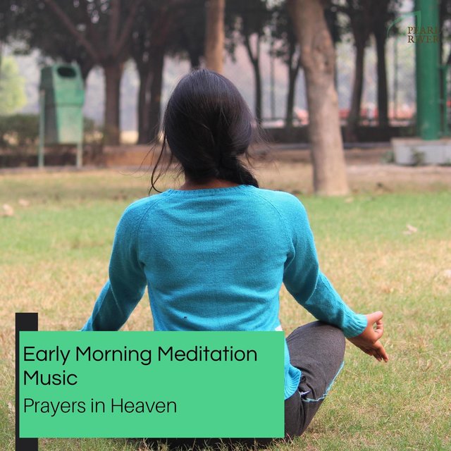 Early Morning Meditation Music - Prayers In Heaven