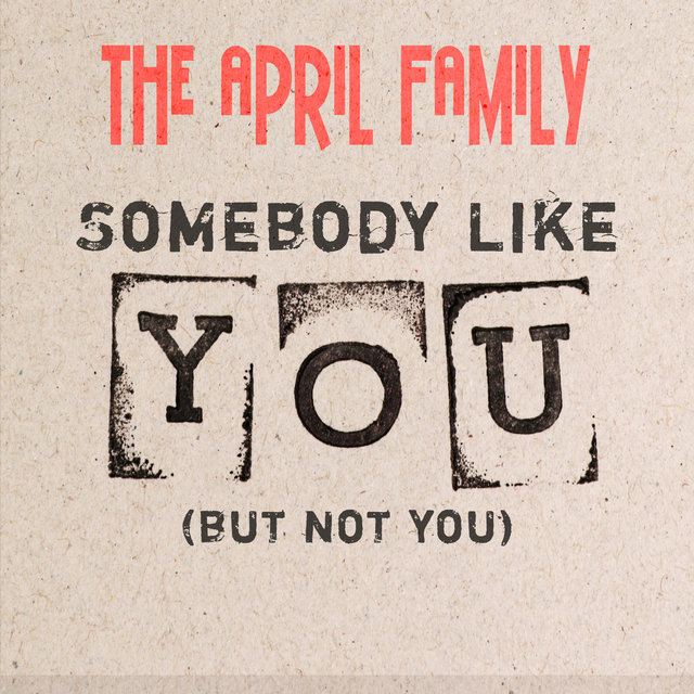 Somebody Like You (But Not You)