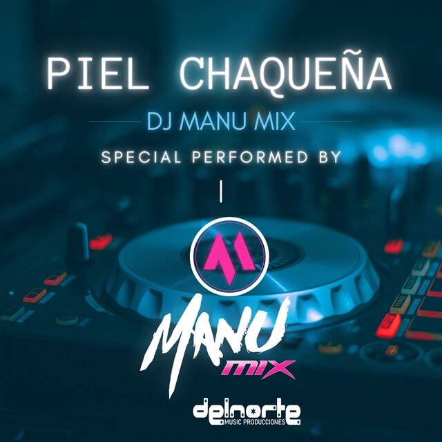 Piel Chaqueña Joda Dj Manu Mix