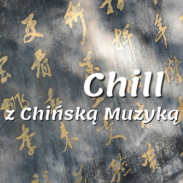 Chill z Chińską Muzyką