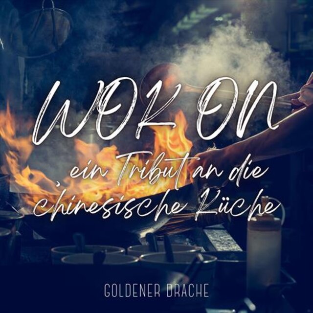 Wok On, ein Tribut an die chinesische Küche