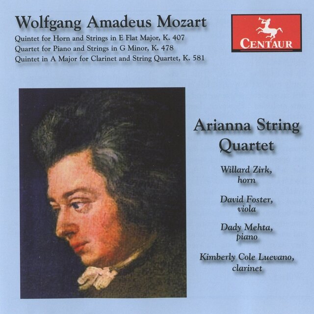 Mozart: Quintet for Horn and Strings in E flat major, K. 407 / Quartet for Piano and Strings in G minor, K. 478 / Quintet in A major for Clarinet and String Quartet, K. 581