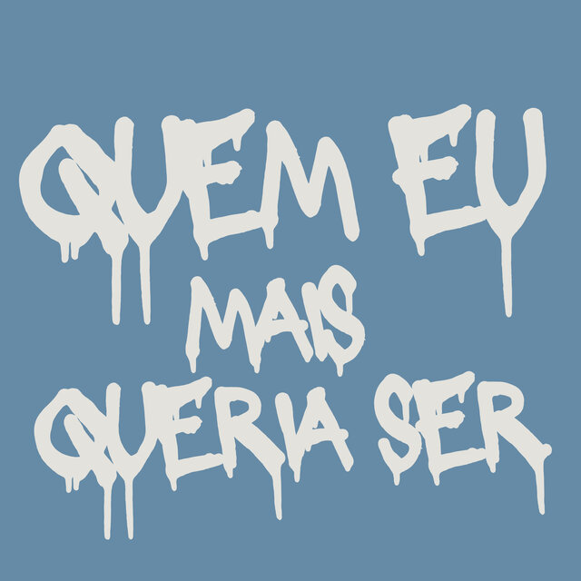 Quem Eu Mais Queria Ser