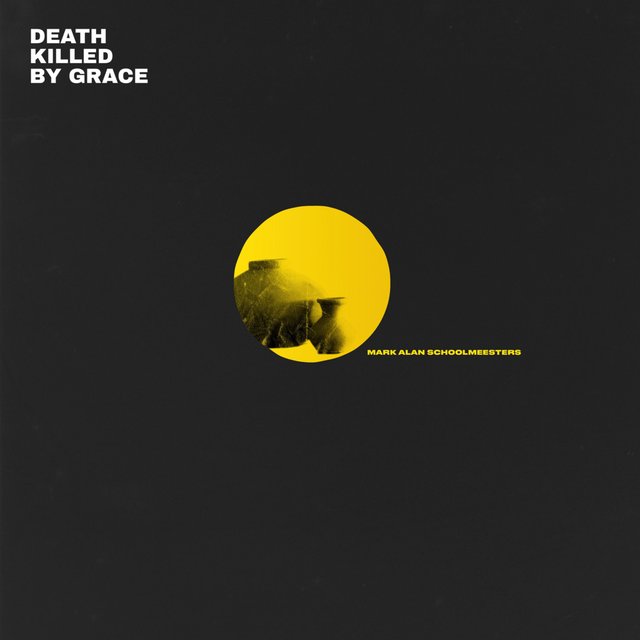 Death Killed by Grace
