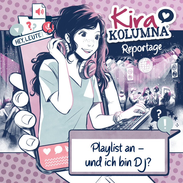 Kira Kolumna Reportage: Playlist an – und ich bin DJ?