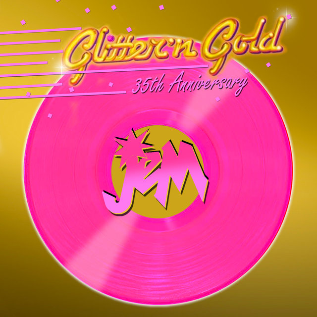 Glitter 'n Gold - Jem 35th Anniversary