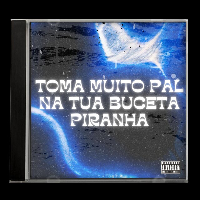 Toma Muito Pal na Tua Buceta Piranha