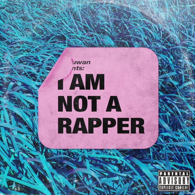 I Am Not a Rapper