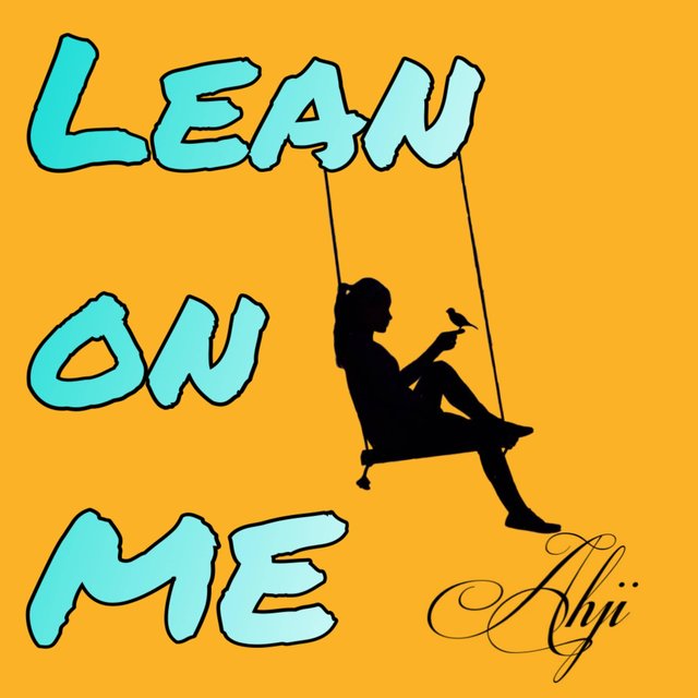 Lean On Me