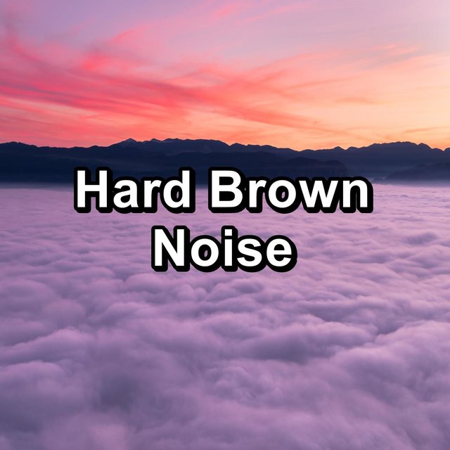 Hard Brown Noise