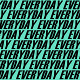 Everyday