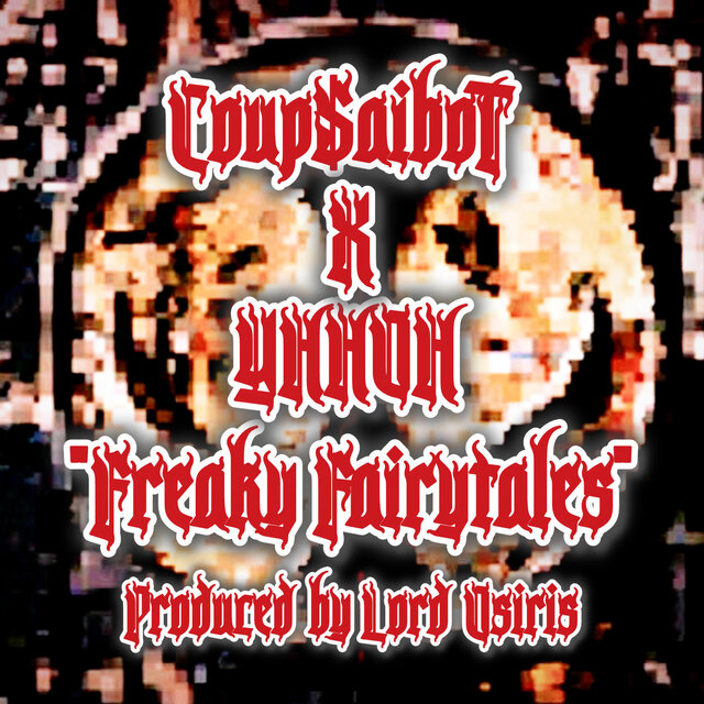 Freaky Fairy Tales (feat. Lord Osiris & You Haven't Heard Of Him)