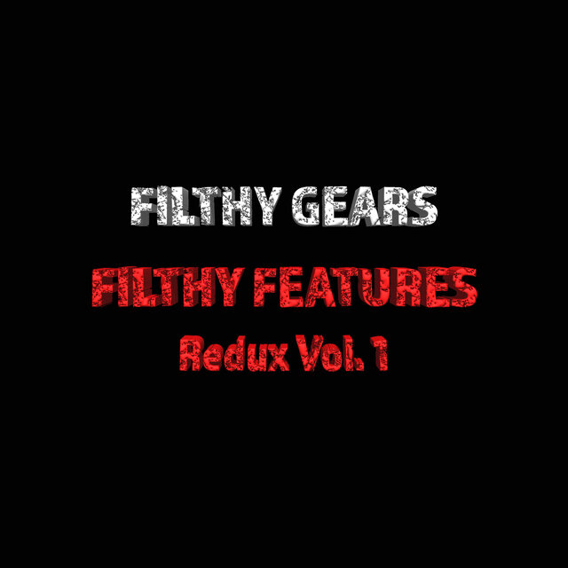 Filthy Features Redux Vol.1