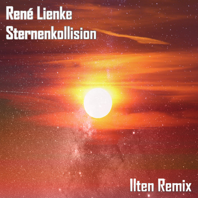 Sternenkollision (Ilten Remix) (Platz 14 im Sternenkollision Remix Contest)