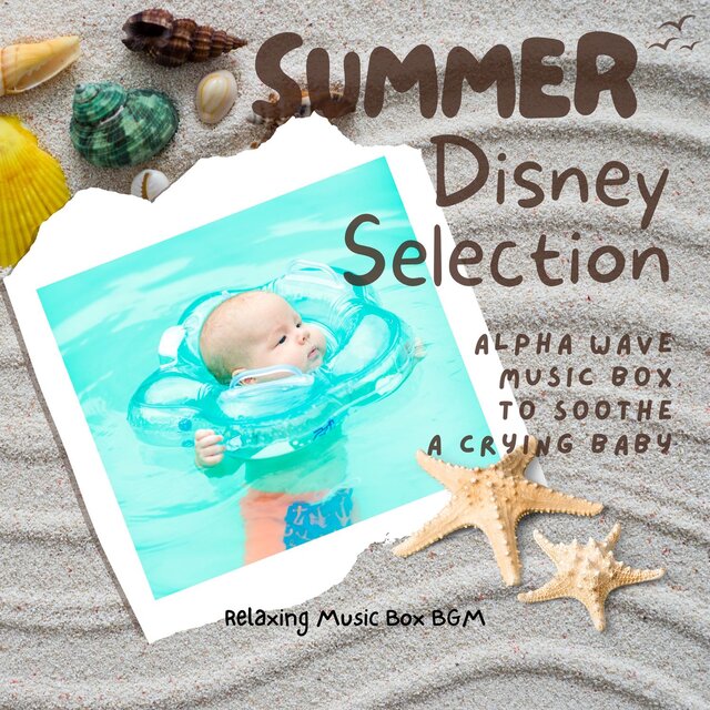 Summer Disney Selection - Alpha Wave Music Box to Soothe a Crying Baby