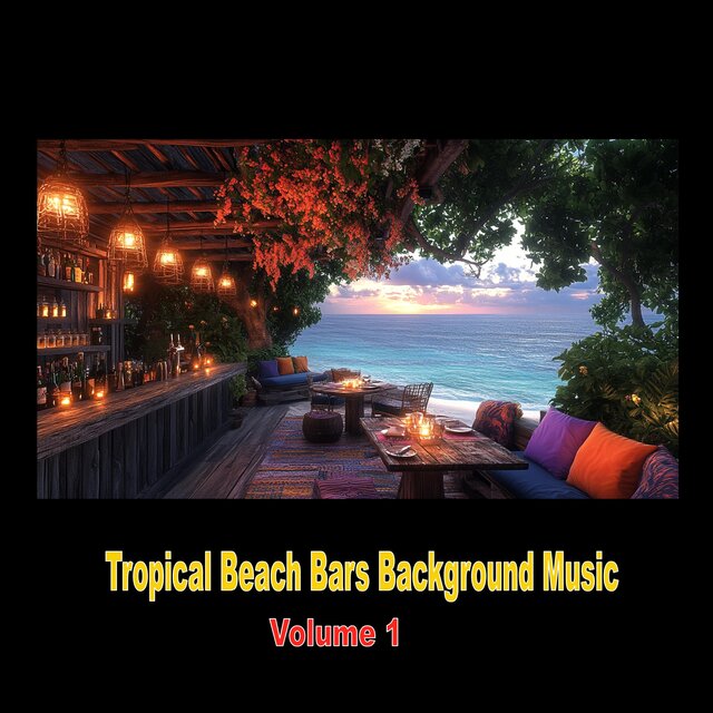 Tropical Beach Bars Background Music Volume 1