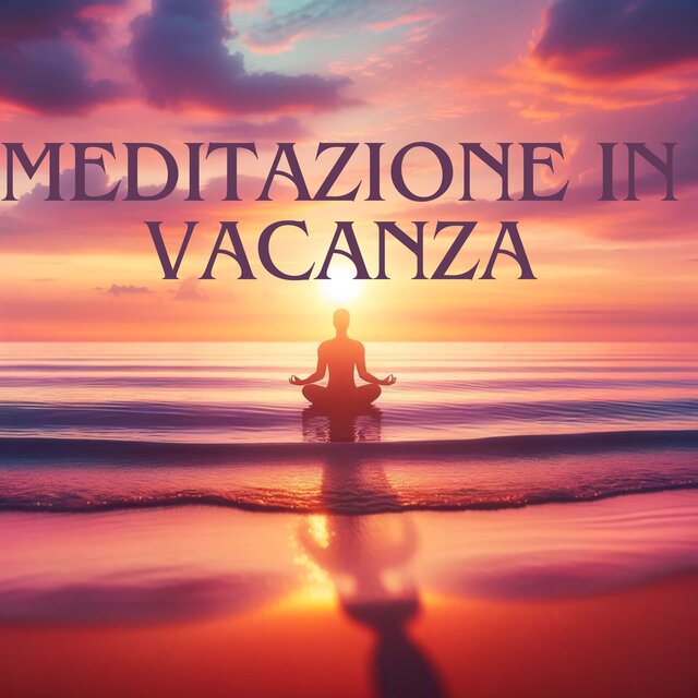 Meditazione in vacanza: Pensiero positivo