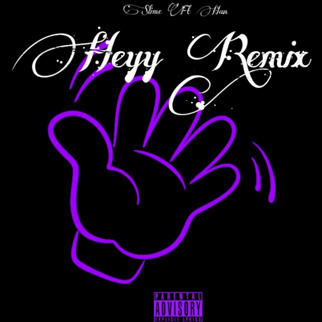 Heyy (feat. Han) [Remix]