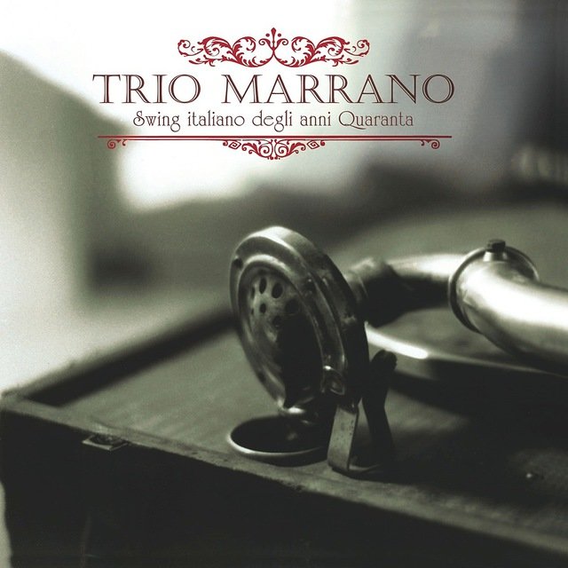 Trio Marrano - Swing italiano degli anni Quaranta