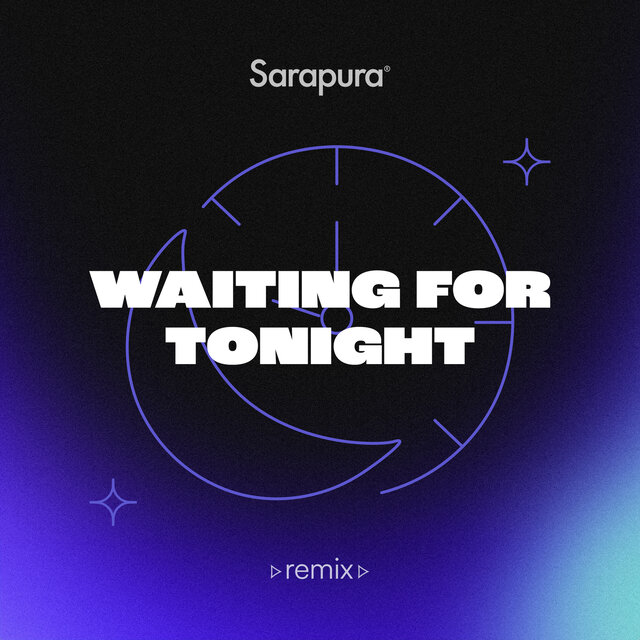 Waiting for Tonight (Sarapura Remix)