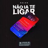 NÃO IA TE LIGAR