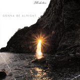 Gonna Be Alright