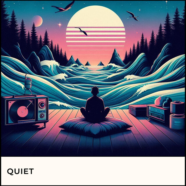 Quiet