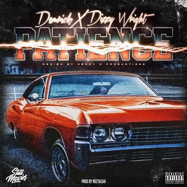 Patience (feat. Dizzy Wright)