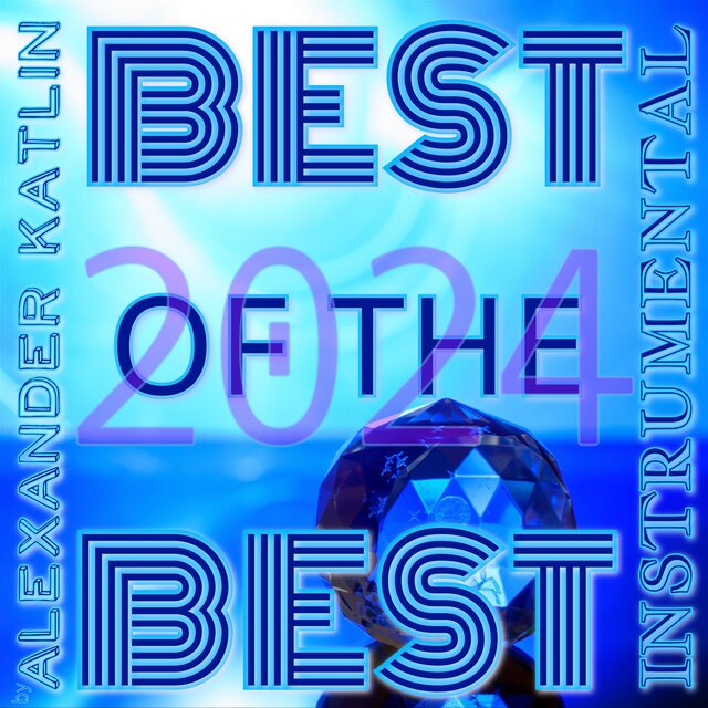 Best of the Best Instrumental 2024 by Alexander Katlin