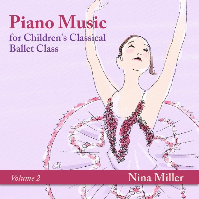 Piano Music for Children's Classical Ballet Class, Vol. 2
