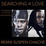 Searching for Love (Remix Suspen Chache)