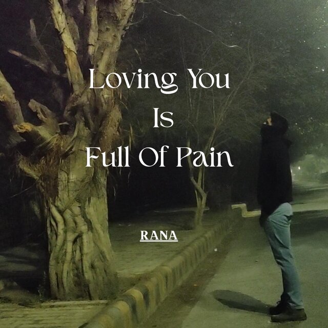 Loving You Is Full Of Pain