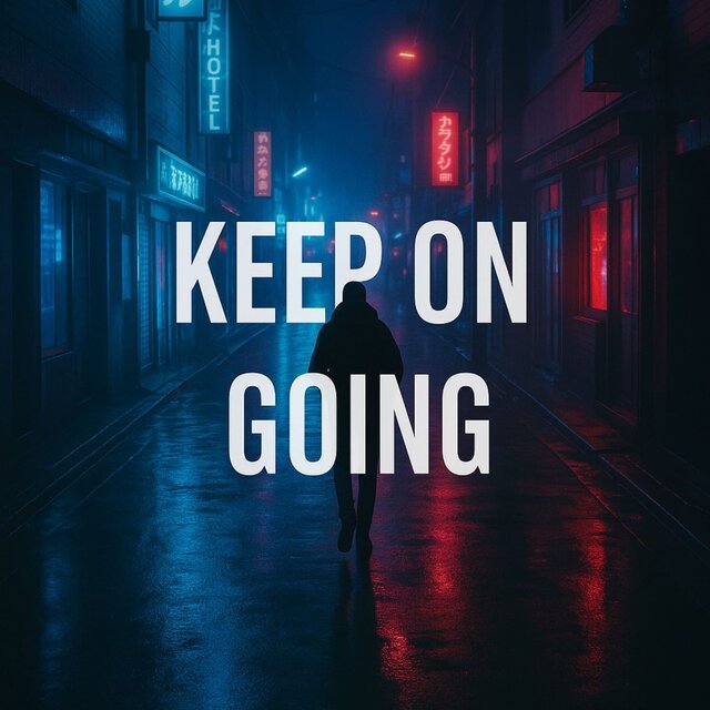 KEEP ON GOING