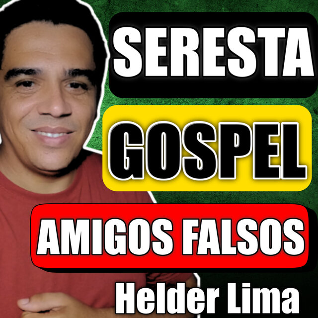 Seresta Gospel Amigos Falsos
