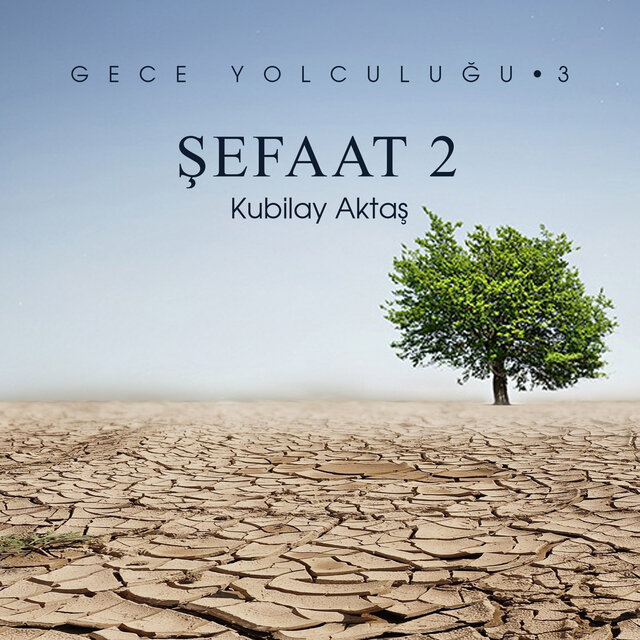 Gece Yolculuğu 3 / Şefaat 2
