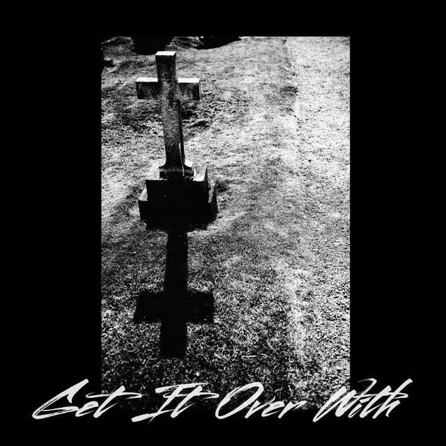 Get It Over With