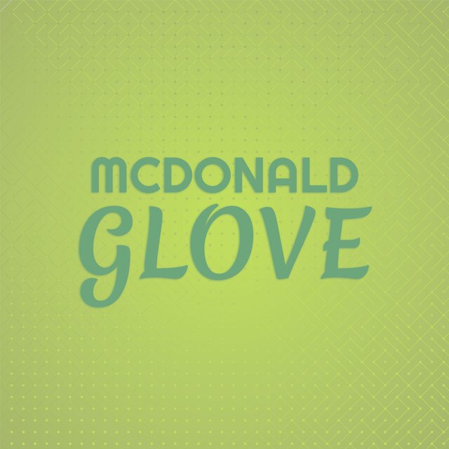 Mcdonald Glove