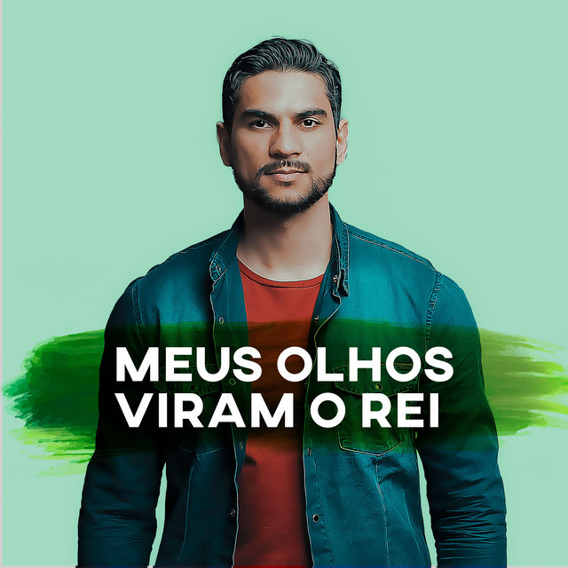 Meus Olhos Viram o Rei