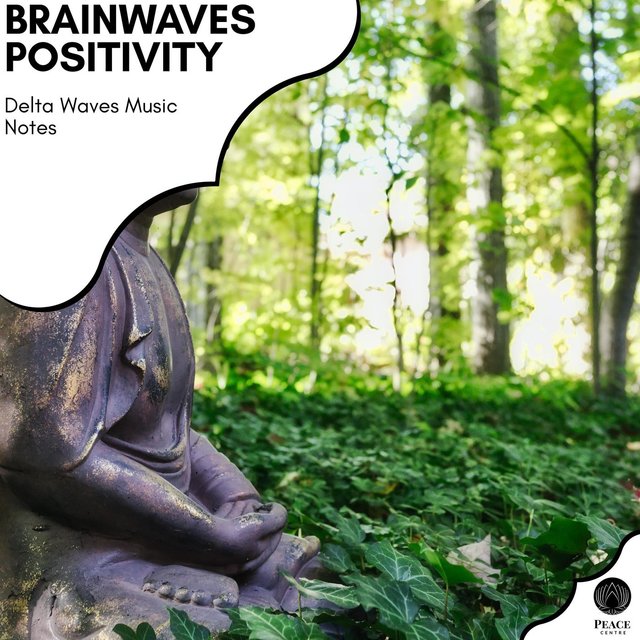 Brainwaves Positivity - Delta Waves Music Notes