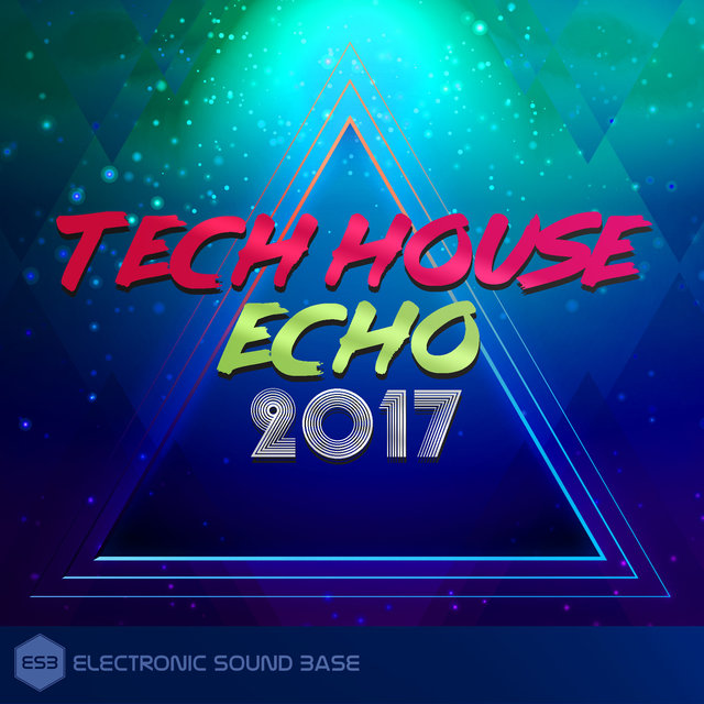 Tech House Echo 2017