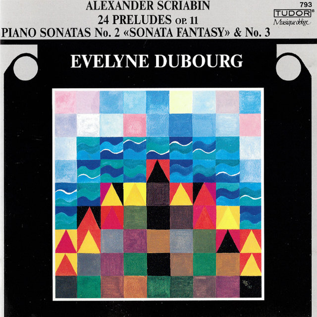 Scriabin: 24 Preludes Op. 11 and Piano Sonatas Nos. 2 & 3