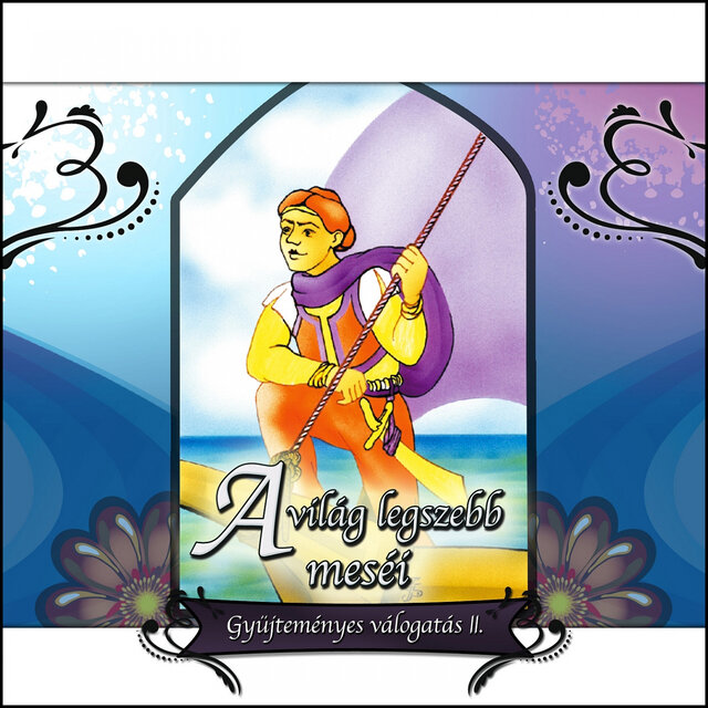 A Világ Legszebb Meséi, Vol. 2 (Gyűjteményes Válogatás)