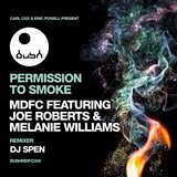 Permission to Smoke (feat. Joe Roberts, Melanie Williams) [DJ Spen's Cheeba Cheeba Mix]